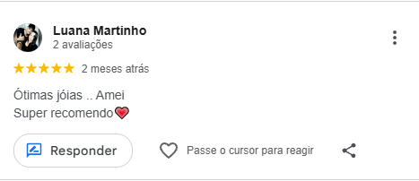 Avaliação 5 estrelas no Google de Luana Martinho: 'Ótimas joias.. Amei. Super recomendo'